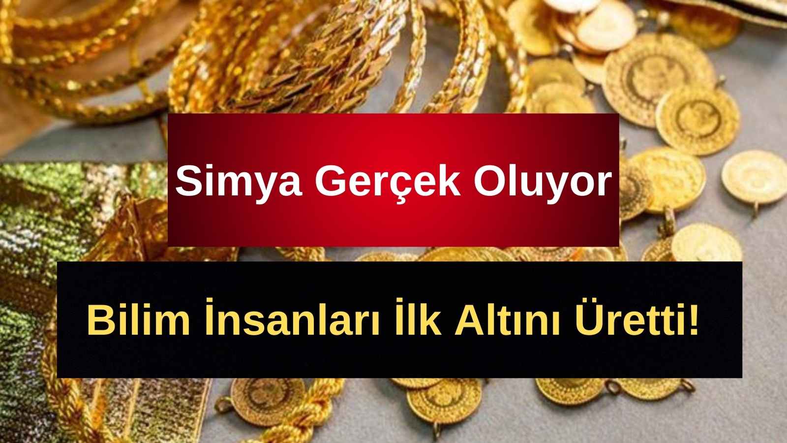 Simya Gerçek Oluyor: Bilim İnsanları İlk Altını Üretti!