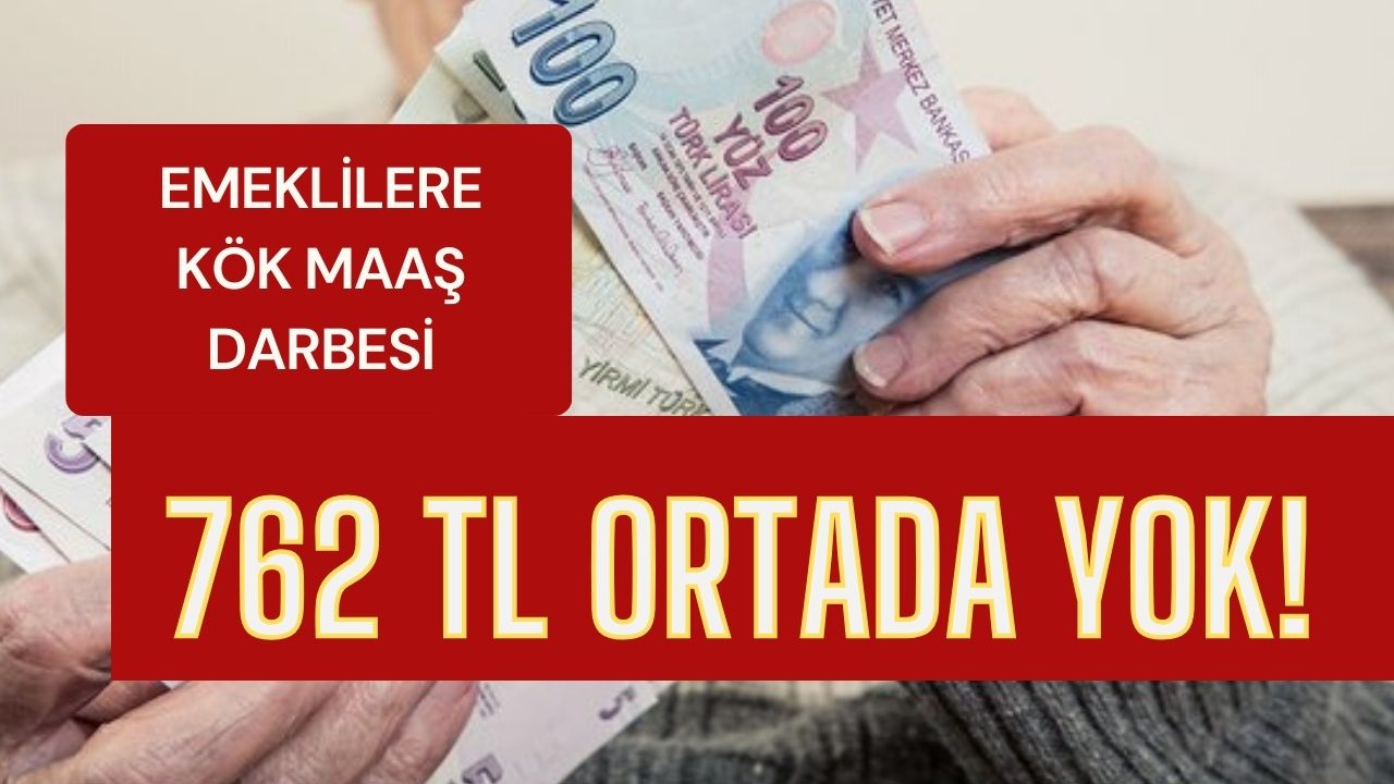 Emeklilere Kök Maaş Darbesi: 762 TL Ortada Yok!