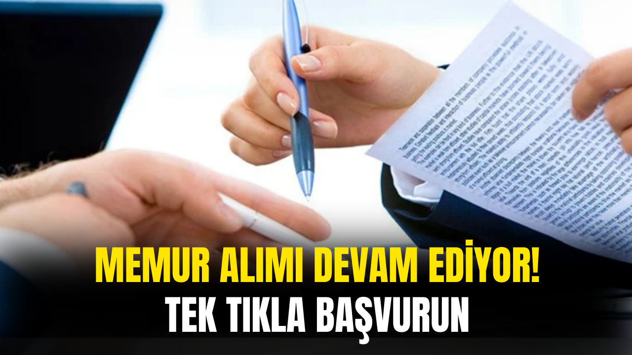 Memur Alımı Devam Ediyor, Tek Tıkla Başvurun