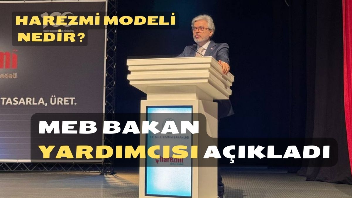 Harezmi Eğitim Modeli Nedir? MEB Bakan Yardımcısı Açıkladı!