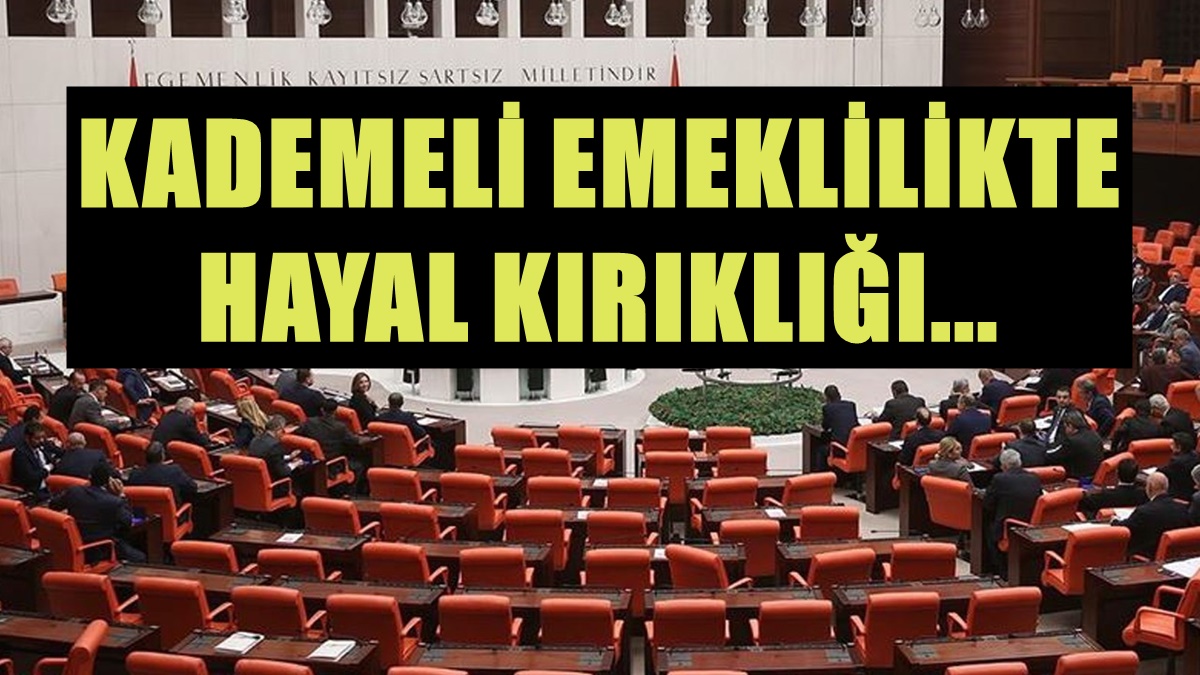 Son Dakika Kademeli Emeklilikte Hayal Kırıklığı...