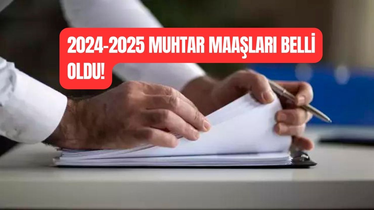 2024-2025 Muhtar Maaşları Belli Oldu!