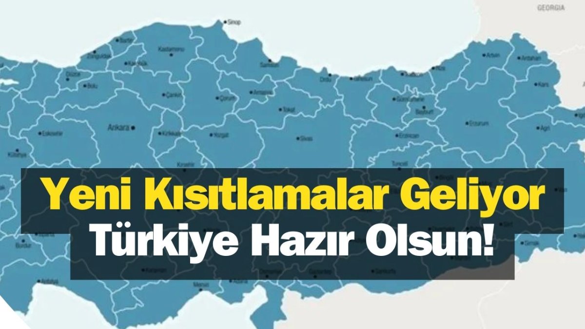 Yeni Kısıtlamalar Geliyor: Türkiye Hazır Olsun!